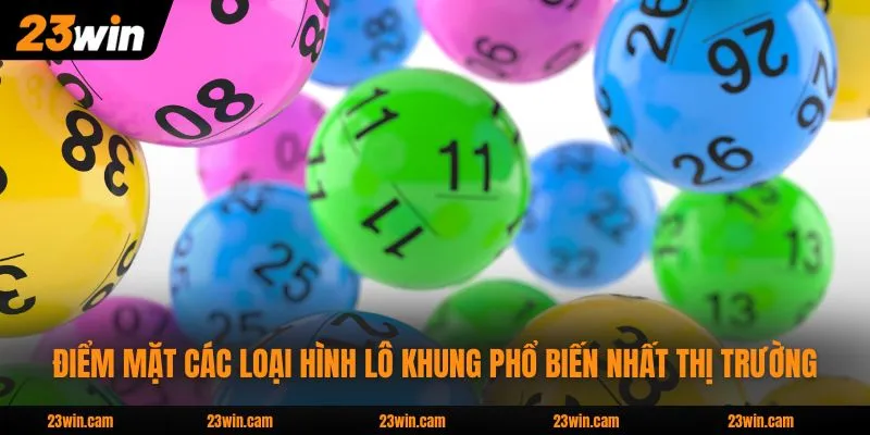 Lô Khung - Phương Pháp Nuôi Số Đạt Tỷ Lệ Thắng 99,9% 3 Điểm mặt các loại hình lô khung phổ biến nhất thị trường