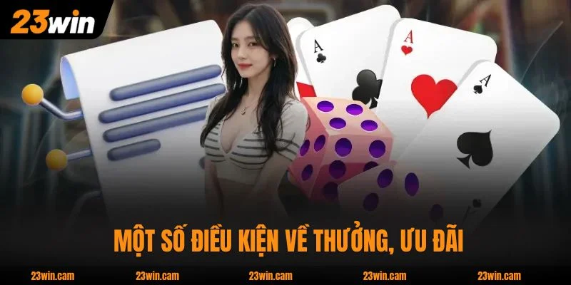 Điều Khoản Điều Kiện 23WIN | Quyền Lợi, Nghĩa Vụ Thành Viên 3 Nhà cái có một số điều kiện về thưởng, ưu đãi