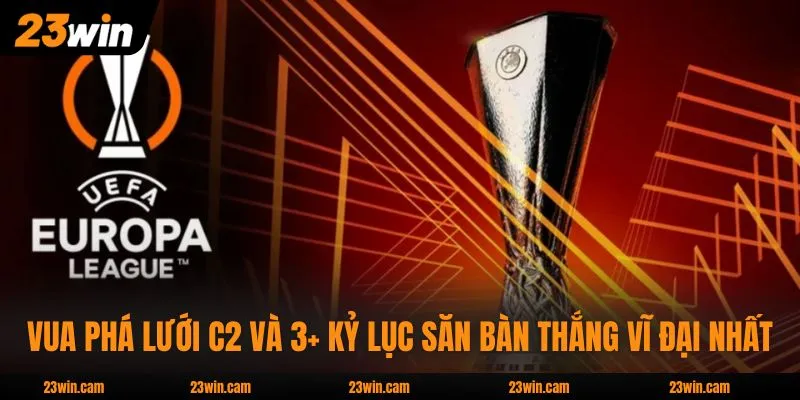 Vua Phá Lưới C2 Và 3+ Kỷ Lục Săn Bàn Thắng Vĩ Đại Nhất